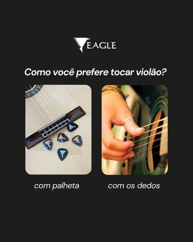 😍Dedos ou palheta? Qual é o seu estilo na hora de tocar violão? Conta pra gente nos comentários 👇🏻  #violaoeagle #eagle #violoes #instrumentosmusicais #instrumentos #musicos